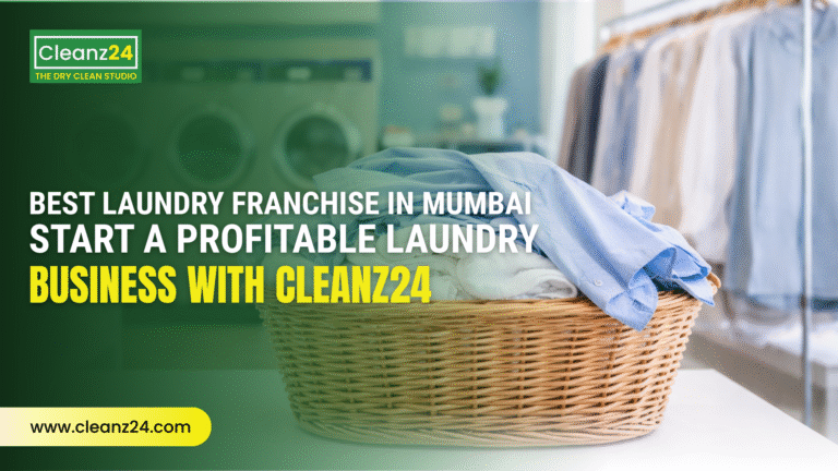 Best Laundry Franchise in Mumbai – Start a Profitable Laundry Business with Cleanz24