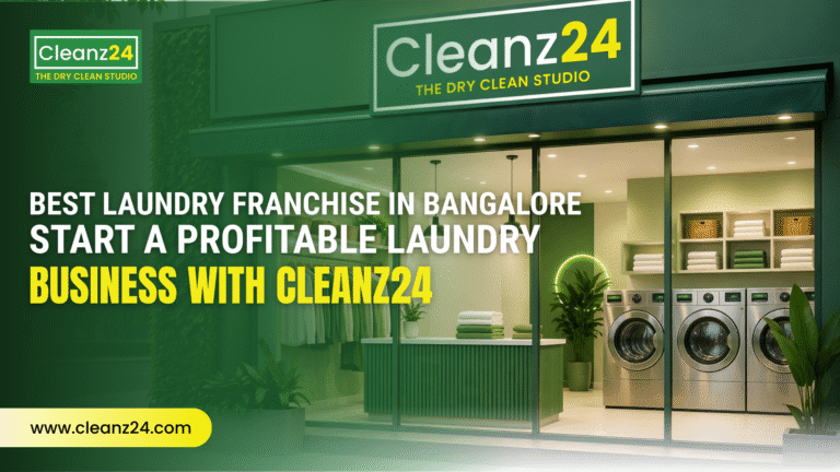 Best Laundry Franchise in Bangalore – Start a Profitable Laundry Business with Cleanz24