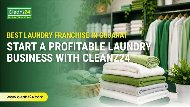 Best Laundry Franchise in Gujarat – Start a Profitable Laundry Business with Cleanz24