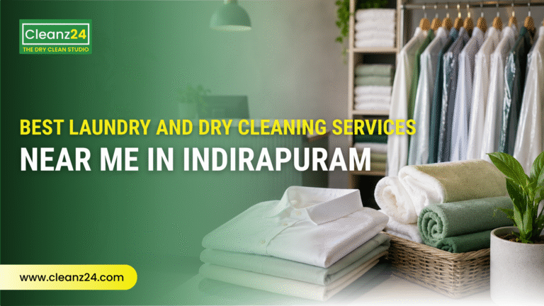 Best Laundry and Dry Cleaning Services Near Me in Indirapuram – Everything You Need to Know Before You Book